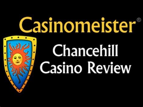 Chance Hill Casino Review by Casinomeister .